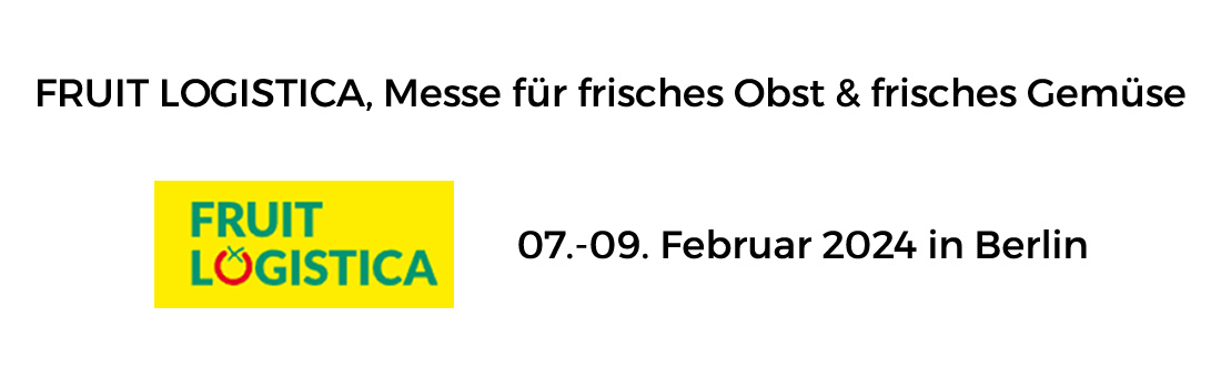 Fruit Logistica 7.-9. Februar 2024